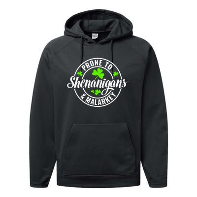 Prone To Shenanigans And Malarkey St Patricks Day Performance Fleece Hoodie