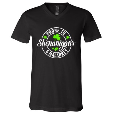 Prone To Shenanigans And Malarkey St Patricks Day V-Neck T-Shirt