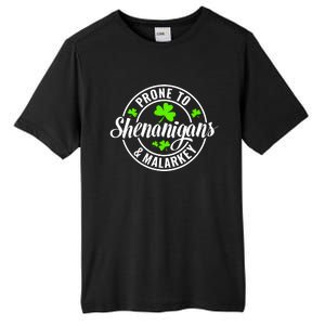 Prone To Shenanigans And Malarkey St Patricks Day Tall Fusion ChromaSoft Performance T-Shirt