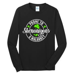 Prone To Shenanigans And Malarkey St Patricks Day Tall Long Sleeve T-Shirt