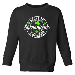 Prone To Shenanigans And Malarkey St Patricks Day Toddler Sweatshirt