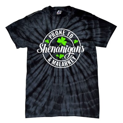 Prone To Shenanigans And Malarkey St Patricks Day Tie-Dye T-Shirt