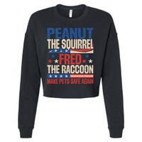 Peanut The Squirrel Fred The Raccoon Make Pets Safe Again Cropped Pullover Crew