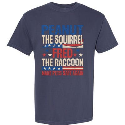 Peanut The Squirrel Fred The Raccoon Make Pets Safe Again Garment-Dyed Heavyweight T-Shirt