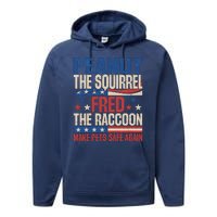 Peanut The Squirrel Fred The Raccoon Make Pets Safe Again Performance Fleece Hoodie