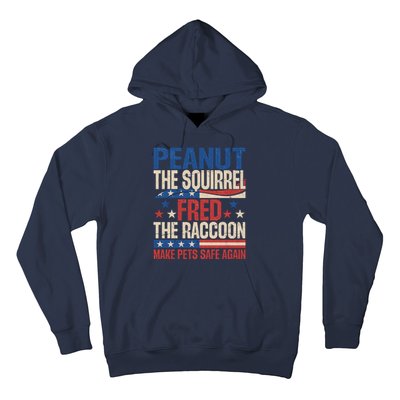 Peanut The Squirrel Fred The Raccoon Make Pets Safe Again Hoodie