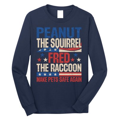 Peanut The Squirrel Fred The Raccoon Make Pets Safe Again Long Sleeve Shirt