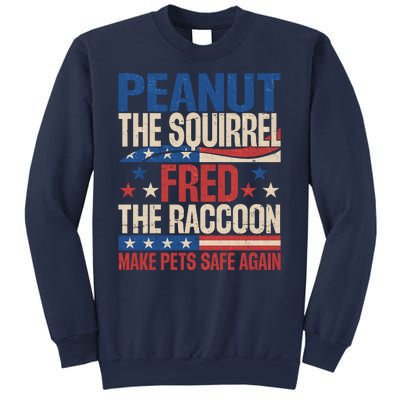 Peanut The Squirrel Fred The Raccoon Make Pets Safe Again Sweatshirt