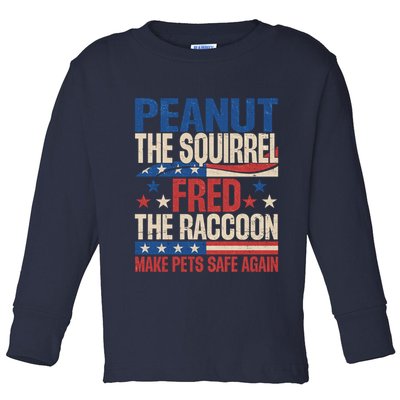 Peanut The Squirrel Fred The Raccoon Make Pets Safe Again Toddler Long Sleeve Shirt