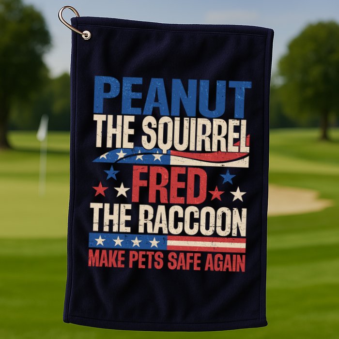 Peanut The Squirrel Fred The Raccoon Make Pets Safe Again Golf Towel