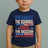 Peanut The Squirrel Fred The Raccoon Make Pets Safe Again Toddler T-Shirt