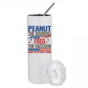 Peanut The Squirrel Fred The Raccoon Make Pets Safe Again Stainless Steel Tumbler