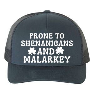 Prone To Shenanigans And Malarkey St Patricks Day Yupoong Adult 5-Panel Trucker Hat