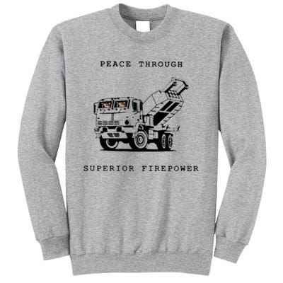 Peace Through Superior Firepower Tall Sweatshirt