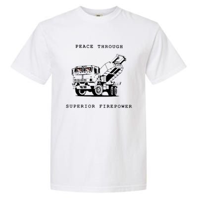 Peace Through Superior Firepower Garment-Dyed Heavyweight T-Shirt