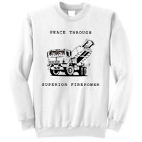 Peace Through Superior Firepower Sweatshirt