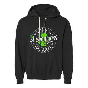 Prone To Shenanigans And Malarkey Funny St Patricks Day Garment-Dyed Fleece Hoodie