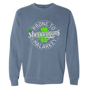 Prone To Shenanigans And Malarkey Funny St Patricks Day Garment-Dyed Sweatshirt