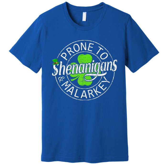 Prone To Shenanigans And Malarkey Funny St Patricks Day Premium T-Shirt