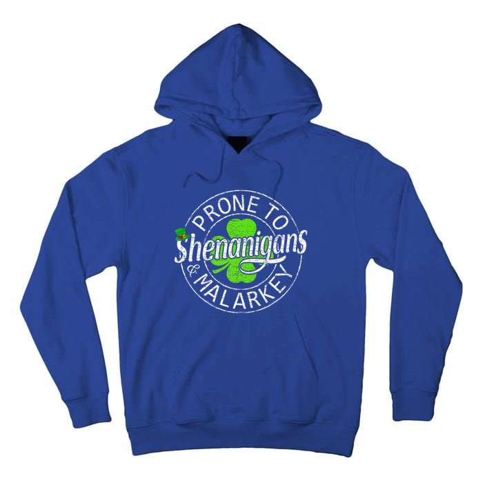 Prone To Shenanigans And Malarkey Funny St Patricks Day Tall Hoodie