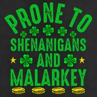 Prone To Shenanigans And Malarkey St Patricks Day Cool Comfort Performance Bucket Hat