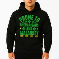 Prone To Shenanigans And Malarkey St Patricks Day Hoodie