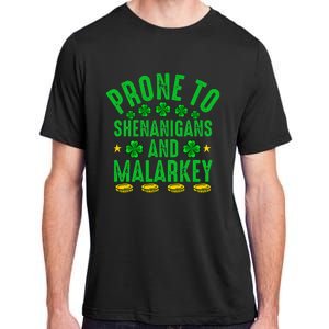 Prone To Shenanigans And Malarkey St Patricks Day Adult ChromaSoft Performance T-Shirt