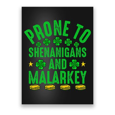 Prone To Shenanigans And Malarkey St Patricks Day Poster