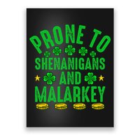 Prone To Shenanigans And Malarkey St Patricks Day Poster