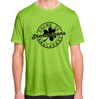 Prone To Shenanigans And Malarkey Funny St Patricks Day Design Adult ChromaSoft Performance T-Shirt