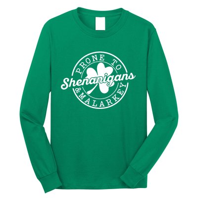 Prone To Shenanigans And Malarkey Funny St Patricks Day Design Long Sleeve Shirt