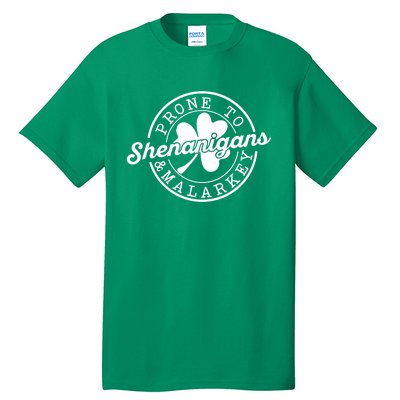 Prone To Shenanigans And Malarkey Funny St Patricks Day Design Tall T-Shirt