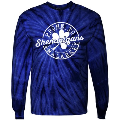 Prone To Shenanigans And Malarkey Funny St Patricks Day Design Tie-Dye Long Sleeve Shirt