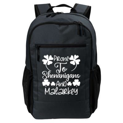 Prone To Shenanigans And Malarkey Funny St Patricks Day Design Daily Commute Backpack