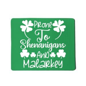 Prone To Shenanigans And Malarkey Funny St Patricks Day Design Mousepad