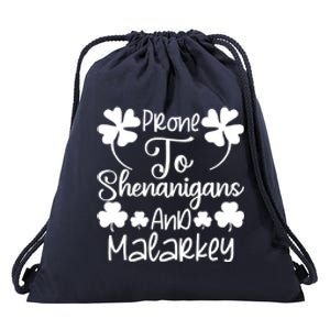 Prone To Shenanigans And Malarkey Funny St Patricks Day Design Drawstring Bag