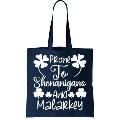 Prone To Shenanigans And Malarkey Funny St Patricks Day Design Tote Bag