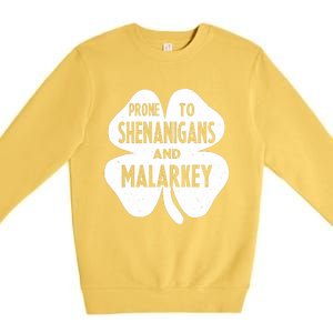 Prone To Shenanigans And Malarkey Funny St Patricks Day Premium Crewneck Sweatshirt