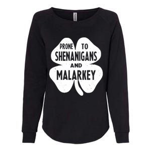 Prone To Shenanigans And Malarkey Funny St Patricks Day Womens California Wash Sweatshirt