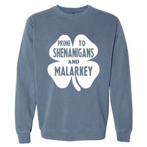 Prone To Shenanigans And Malarkey Funny St Patricks Day Garment-Dyed Sweatshirt