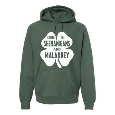 Prone To Shenanigans And Malarkey Funny St Patricks Day Premium Hoodie