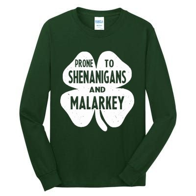 Prone To Shenanigans And Malarkey Funny St Patricks Day Tall Long Sleeve T-Shirt