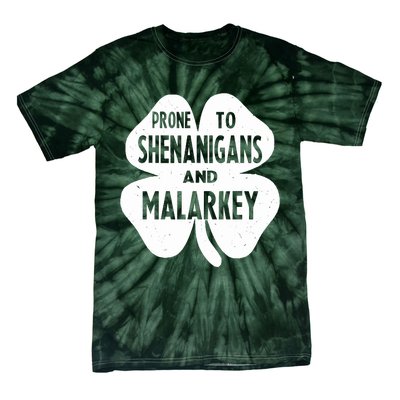 Prone To Shenanigans And Malarkey Funny St Patricks Day Tie-Dye T-Shirt