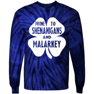 Prone To Shenanigans And Malarkey Funny St Patricks Day Tie-Dye Long Sleeve Shirt