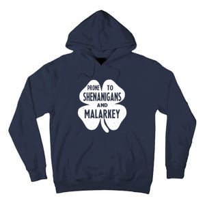 Prone To Shenanigans And Malarkey Funny St Patricks Day Tall Hoodie