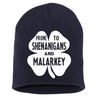 Prone To Shenanigans And Malarkey Funny St Patricks Day Short Acrylic Beanie