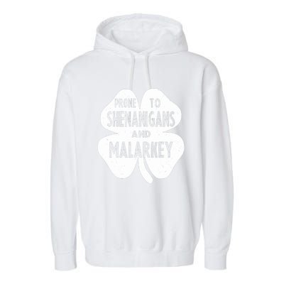 Prone To Shenanigans And Malarkey Funny St Patricks Day Garment-Dyed Fleece Hoodie