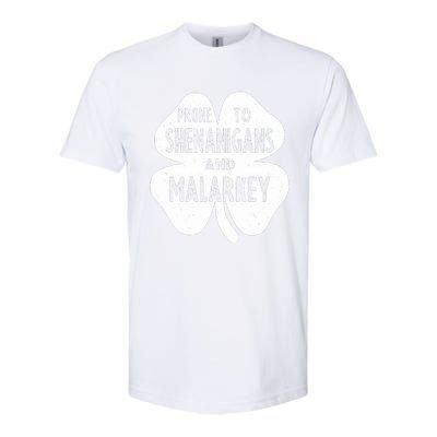 Prone To Shenanigans And Malarkey Funny St Patricks Day Softstyle CVC T-Shirt