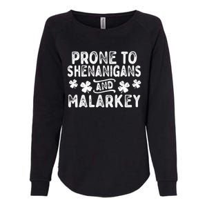 Prone To Shenanigans and Malarkey St Patricks Day Womens California Wash Sweatshirt