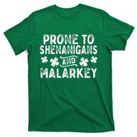 Prone To Shenanigans and Malarkey St Patricks Day T-Shirt